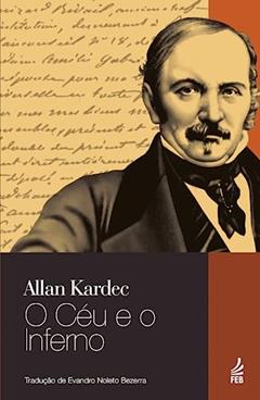 O Céu e o Inferno, do autor Allan Kardec