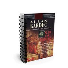 O Céu e o Inferno, do autor Allan Kardec