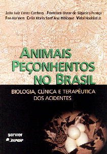 Animais Peconhentos No Brasil: Biologia, Clinica E Terapeutica Dos Acidentes (Portuguese Edition), do autor Jooao Luiz Costa Cardoso