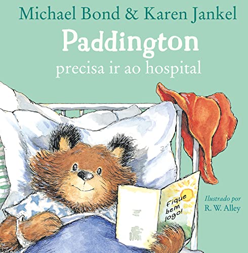 Ler Paddington Precisa Ir Ao Hospital, do autor Michael Bond; Karen Jankel