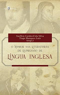 O Humor nas Literaturas de Expressão de Língua Inglesa, do autor Suellen Cordovil Da Silva