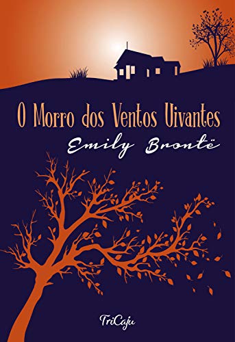 Ler O morro dos ventos uivantes- Idioma ?Português, do autor Emily Bronte Ler O morro dos ventos uivantes- Idioma ?Português, do autor Emily Bronte
