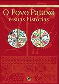 Ler O povo pataxó e suas histórias, do autor Arariby; Angthichay; Jassanã; Manguahã; Kanátyo Ler O povo pataxó e suas histórias, do autor Arariby; Angthichay; Jassanã; Manguahã; Kanátyo