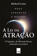 Ler A lei da atração - Edição Slim: O segredo, de Rhonda Byrne, colocado em prática, do autor Michael J. Losier Ler A lei da atração - Edição Slim: O segredo, de Rhonda Byrne, colocado em prática, do autor Michael J. Losier