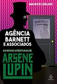 Ler Agência Barnett e Associados: As Novas Aventuras de Arsène Lupin, do autor Maurice Leblanc