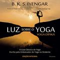 Ler Luz Sobre o Yoga: Yoga Dipika, do autor B. K. S. Iyengar