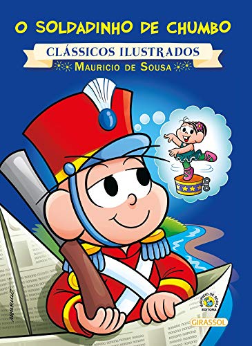 Ler Turma da Mônica - Clássicos Ilustrados - O Soldadinho de Chumbo, do autor Mauricio de Sousa