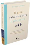 Ler O Guia Definitivo para o Pós-Parto, do autor Oscar Serrallach Ler O Guia Definitivo para o Pós-Parto, do autor Oscar Serrallach