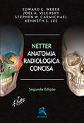 Ler Anatomia Radiologica Concisa, do autor Edward C. Weber Ler Anatomia Radiologica Concisa, do autor Edward C. Weber