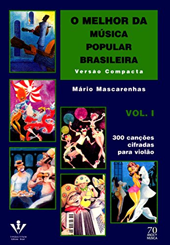 Ler O melhor da Música Popular Brasileira - Versão compacta - Vol. 1, do autor Mário Mascarenhas