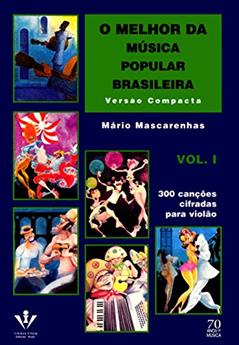 O melhor da Música Popular Brasileira - Versão compacta - Vol. 1, do autor Mário Mascarenhas