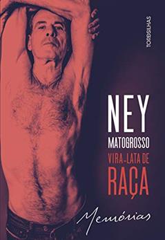 Vira-Lata de Raça, do autor Ney Matogrosso; Ramon Nunes Mello
