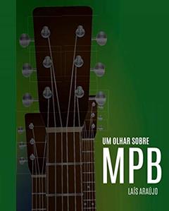 Um olhar sobre MPB, do autor Laís Araújo