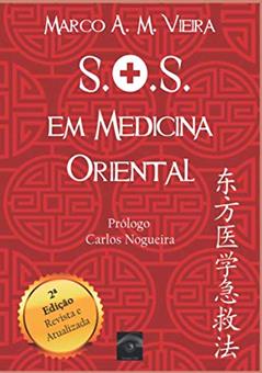 S.O.S. em Medicina Oriental (Portuguese Edition), do autor Marco A. M. Vieira