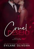 Ler Cruel Desejo (LIVRO ÚNICO), do autor Evilane Oliveira