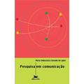 Ler Pesquisa em comunicação, do autor Maria Immacolata Vassallo de Lopes