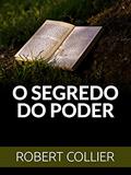 Ler O Segredo do Poder (Traduzido), do autor Robert Collier Ler O Segredo do Poder (Traduzido), do autor Robert Collier