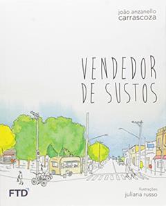 Vendedor de Sustos, do autor João Anzanello Carrascoza