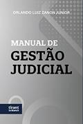 Ler Manual de Gestão Judicial, do autor Orlando Luiz Zanon Junior