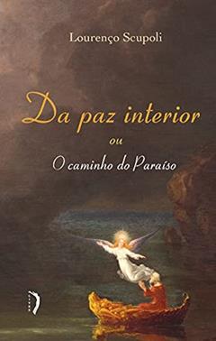 Da Paz Interior Ou O Caminho Do Paraíso, do autor Lourenço Scupoli