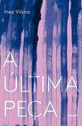 Ler A última peça, do autor Inez Viana