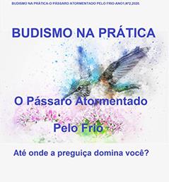 Budismo na Prática: O Pássaro atormentado pelo frio _ Até onde a preguiça domina você?, do autor Equipe Motivar Hoje Equipe Motivar Hoje
