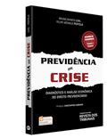 Ler Previdência em Crise. Diagnóstico e Análise Econômica do Direito Previdenciário, do autor Bruno Bianco Leal; Felipe Mêmolo Portela