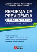 Ler Reforma Da Previdência Comentada Artigo Por Artigo, do autor Juliana De Oliveira Xavier Ribeiro; Pamela Ramos Quirino
