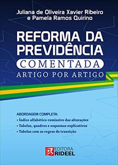 Reforma Da Previdência Comentada Artigo Por Artigo, do autor Juliana De Oliveira Xavier Ribeiro; Pamela Ramos Quirino