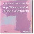 Ler A política social do estado capitalista: as funções da previdência e assistência social, do autor Vicente de Paula Faleiros Ler A política social do estado capitalista: as funções da previdência e assistência social, do autor Vicente de Paula Faleiros