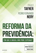 Ler Reforma da Previdência - Por Que o Brasil Não Pode Esperar?, do autor Paulo TAFNER; Pedro Fernando NERY Ler Reforma da Previdência - Por Que o Brasil Não Pode Esperar?, do autor Paulo TAFNER; Pedro Fernando NERY