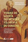 Ler Temas De Lógica Deôntica E Filosofia Do Direito - 2020, do autor Marcus Paulo Rycembel Boeira