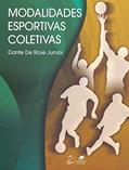 Ler Modalidades Esportivas Coletivas, do autor Dante de Rose Júnior Ler Modalidades Esportivas Coletivas, do autor Dante de Rose Júnior
