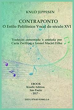 Contraponto - O Estilo Polifônico Vocal do século XVI, do autor Knud Jeppesen