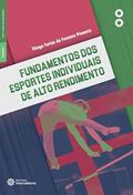 Ler Fundamentos dos esportes individuais de alto rendimento, do autor Thiago Farias da Fonseca Pimenta Ler Fundamentos dos esportes individuais de alto rendimento, do autor Thiago Farias da Fonseca Pimenta