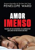 Ler Amor Imenso, do autor Penelope Ward Ler Amor Imenso, do autor Penelope Ward