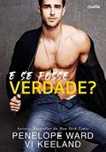 Ler E se fosse verdade?, do autor Penelope Ward; Vi Keeland