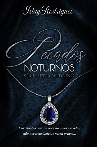 Ler Pecados Noturnos (After Wedding Livro 1), do autor Islay Rodrigues