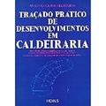 Ler Traçado Prático de Desenvolvimentos em Caldeiraria, do autor Antonio Olave Villanueva Ler Traçado Prático de Desenvolvimentos em Caldeiraria, do autor Antonio Olave Villanueva