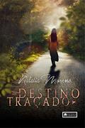Ler Destino traçado, do autor Natalia Moreno
