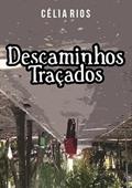 Ler Descaminhos Tracados, do autor Célia Rios