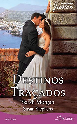 Ler Destinos Traçados (Harlequin Jessica Livro 186), do autor Sarah Morgan; Susan Stephens