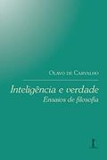 Ler Inteligência e Verdade. Ensaios de Filosofia, do autor Olavo De Carvalho