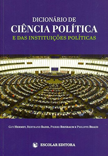 Ler Dicionário de Ciência Política e das Instituições Políticas, do autor Guy Hermet Ler Dicionário de Ciência Política e das Instituições Políticas, do autor Guy Hermet