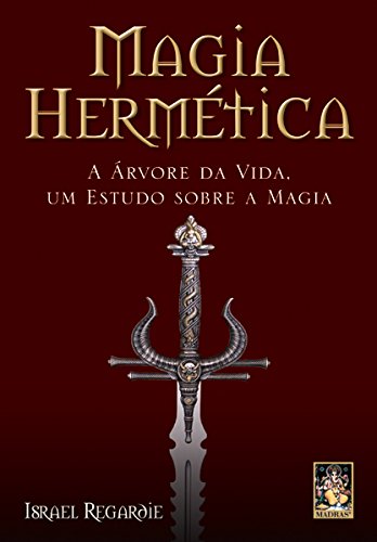 Ler Magia Hermética, do autor Israel Regardie Ler Magia Hermética, do autor Israel Regardie