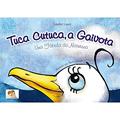 Ler Tuca Cutuca, a Gaivota: uma Fábula da Natureza, do autor Sandra Lopes