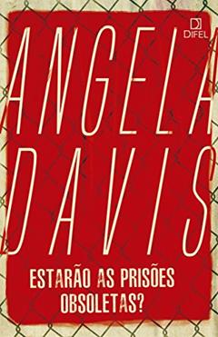 Estarão as prisões obsoletas?, do autor Angela Davis