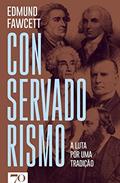 Ler Conservadorismo, do autor Edmund Fawcett