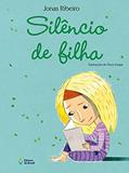 Ler Silêncio de filha, do autor Jonas Ribeiro Ler Silêncio de filha, do autor Jonas Ribeiro