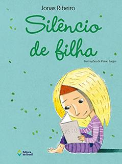 Silêncio de filha, do autor Jonas Ribeiro